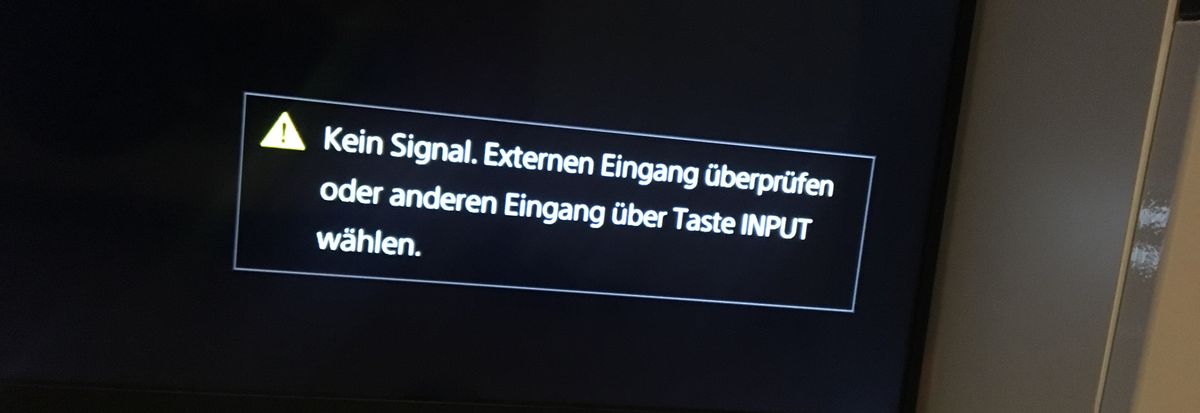 Kein Signal,Externen Eingang prüfen oder anderen Eingang über INPUT wählen.